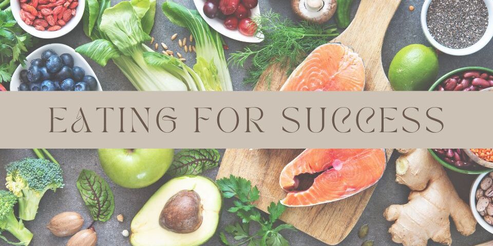 title that reads Eating For Success with food in background